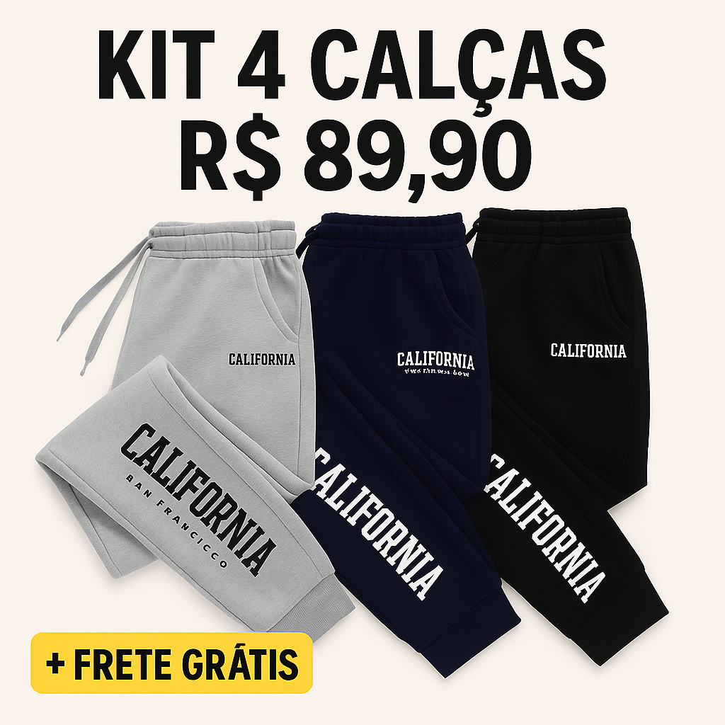 PROMOÇÃO 4 CALÇAS MOLETOM CALIFORNIA - APENAS 89,90 COM FRETE GRÁTIS - SÓ HOJE